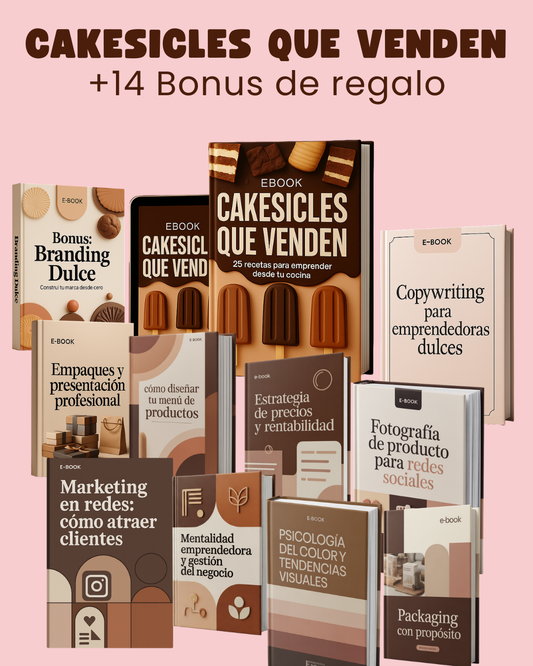 CAKESICLES QUE VENDEN: 25 recetas para emprender desde tu cocina con paletas de torta